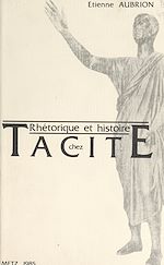 Télécharger le livre :  Rhétorique et histoire chez Tacite