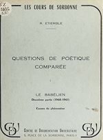 Télécharger le livre :  Questions de poétique comparée (1). Le Babélien, 2e partie : 1960-1961
