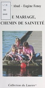 Télécharger le livre :  Le mariage, chemin de sainteté