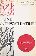 Télécharger le livre :  Une antipsychiatrie ?