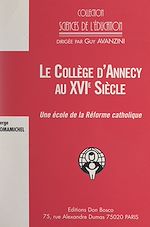 Télécharger le livre :  Le collège d'Annecy au XVIe siècle