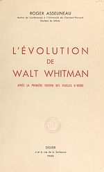 Télécharger le livre :  L'évolution de Walt Whitman après la première édition des "Feuilles d'herbe"