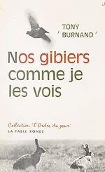 Télécharger le livre :  Nos gibiers comme je les vois