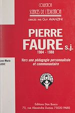 Télécharger le livre :  Pierre Faure, s.j., 1904-1988