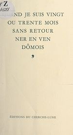 Télécharger le livre :  Quand je suis vingt ou trente mois sans retourner en Vendômois