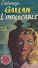 Télécharger le livre :  Gallan l'implacable