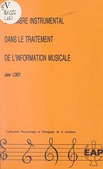 Télécharger le livre :  Le timbre instrumental dans le traitement de l'information musicale