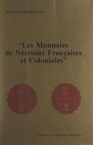 Télécharger le livre :  Les monnaies de nécessité françaises et coloniales