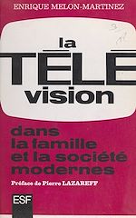 Télécharger le livre :  La télévision dans la famille et la société modernes