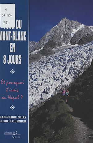 Téléchargez le livre :  Le tour du Mont-Blanc en 8 jours