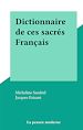 Télécharger le livre :  Dictionnaire de ces sacrés Français