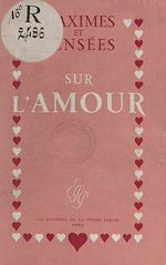 Télécharger le livre :  Maximes et pensées sur l'amour