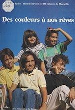 Télécharger le livre :  Des couleurs à nos rêves