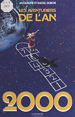 Télécharger le livre :  Les aventuriers de l'an 2000