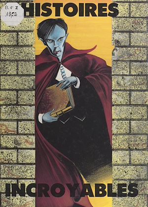 Téléchargez le livre :  Histoires incroyables