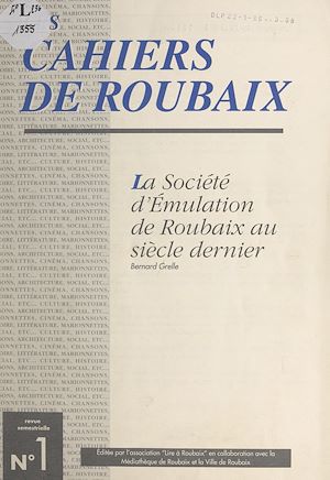 Téléchargez le livre :  La société d'émulation de Roubaix au siècle dernier