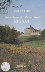 Télécharger le livre :  La vie dans un village du Revermont : Rignat