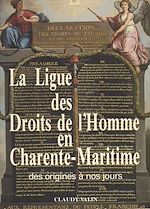Télécharger le livre :  La Ligue des droits de l'homme en Charente-Maritime