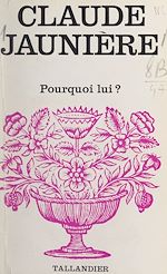 Télécharger le livre :  Pourquoi lui?