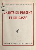 Télécharger le livre :  Chants du présent et du passé