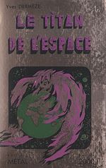 Télécharger le livre :  Le Titan de l'espace