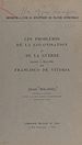 Télécharger le livre :  Les problèmes de la colonisation et de la guerre dans l'œuvre de Francisco de Vitoria