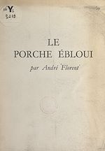 Télécharger le livre :  Le porche ébloui