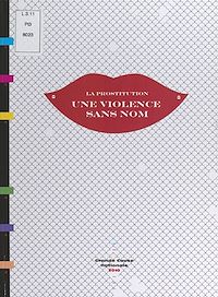 Téléchargez le livre :  La prostitution, une violence sans nom