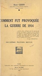 Télécharger le livre :  Comment fut provoquée la guerre de 1914