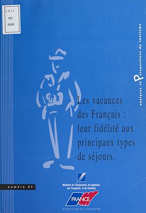 Téléchargez le livre :  Les vacances des Français : leur fidélité aux principaux types de séjour