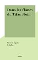 Télécharger le livre :  Dans les flancs du Titan Noir