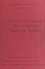 Télécharger le livre :  L'itinéraire d'un intellectuel vers le fascisme : Drieu La Rochelle