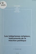 Télécharger le livre :  Les intégrismes religieux, instruments de la réaction politique