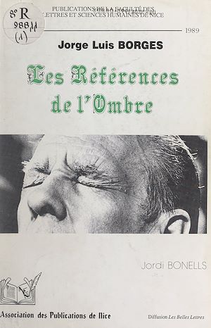 Téléchargez le livre :  Les références de l'ombre : Jorge Luis Borges