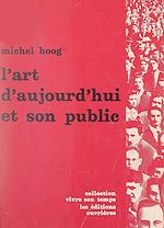Télécharger le livre :  L'art d'aujourd'hui et son public