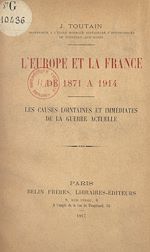 Télécharger le livre :  L'Europe et la France, de 1871 à 1914
