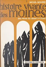 Télécharger le livre :  Histoire vivante des moines