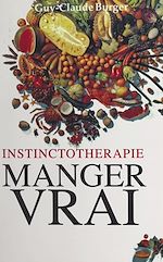 Télécharger le livre :  Instinctothérapie : manger vrai