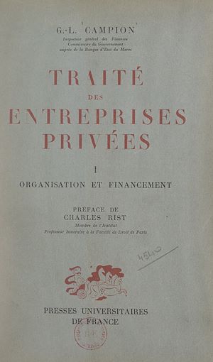 Téléchargez le livre :  Traité des entreprises privées (1). Organisation et financement