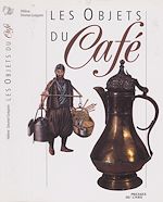 Télécharger le livre :  Les objets du café