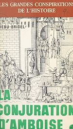 Télécharger le livre :  La conjuration d'Amboise