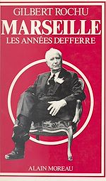 Télécharger le livre :  Marseille, les années Defferre