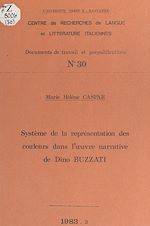 Télécharger le livre :  Système de la représentation des couleurs dans l'œuvre narrative de Dino Buzzati