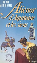 Télécharger le livre :  Aliénor d'Aquitaine et les siens