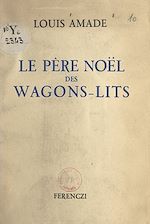 Download this eBook Le Père Noël des wagons-lits