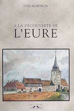 Télécharger le livre :  À la découverte de l'Eure