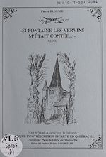 Télécharger le livre :  Si Fontaine-lès-Vervins m'était contée...