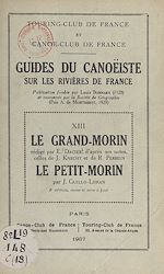 Télécharger le livre :  Guides du canoéiste sur les rivières de France (13). Le Grand-Morin, le Petit-Morin