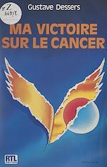 Télécharger le livre :  Ma victoire sur le cancer