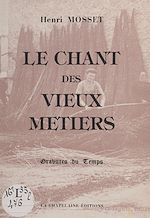 Télécharger le livre :  Le chant des vieux métiers